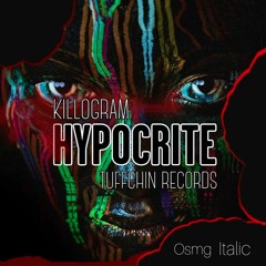 Killogram - Hypocrite - TuffChin Records 2018