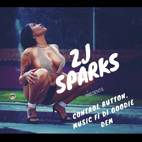 ZJ SPARKS presents CONTROL BUTTON