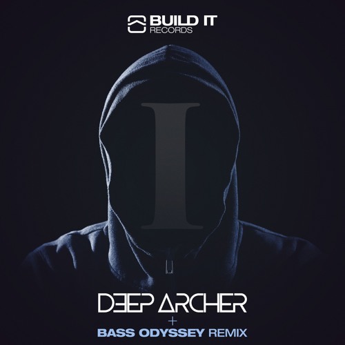 Deep Archer - I (Bass Odyssey Remix)