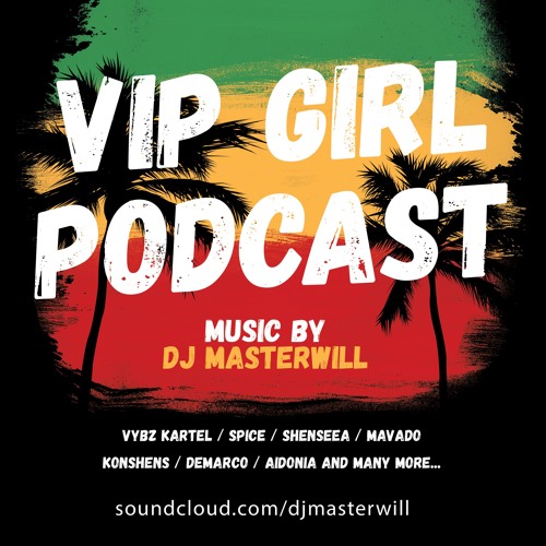 Dj Masterwill - Vip Girl Mix (fi Di Gyal Dem!)