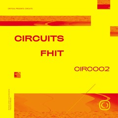 Circuits - FHIT [NEST HQ Premiere]