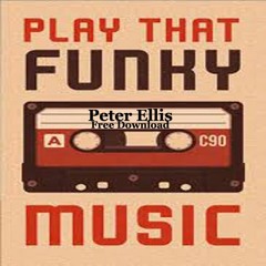 Peter Ellis VS Salsoul Orchestra and Wild Cherry -  Play That Funky Music FREE D/L
