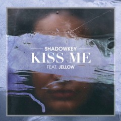 ShadowKey Feat. Jellow- Kiss Me(LFMM Remix)