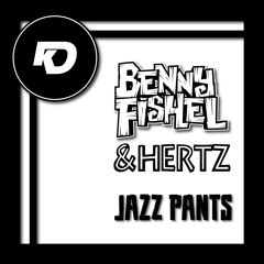 Benny Fishel & Hertz - Jazz Pants