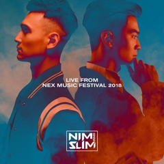NIM & SLIM live from N.E.X Music Festival 2018 [FREE DOWNLOAD]