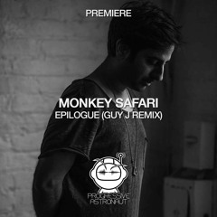 PREMIERE: Monkey Safari - Epilogue (Guy J Remix) [Hommage]