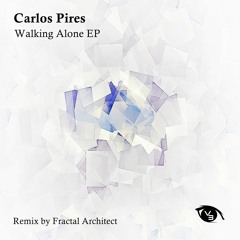 PREMIERE: Carlos Pires - Walking Alone (Original Mix) [Vision3 Records]