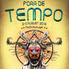 FORA DE TEMPO FESTIVAL 2018 - psytrance stage - Atomes