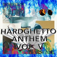 HARDGHETTO VOL. V