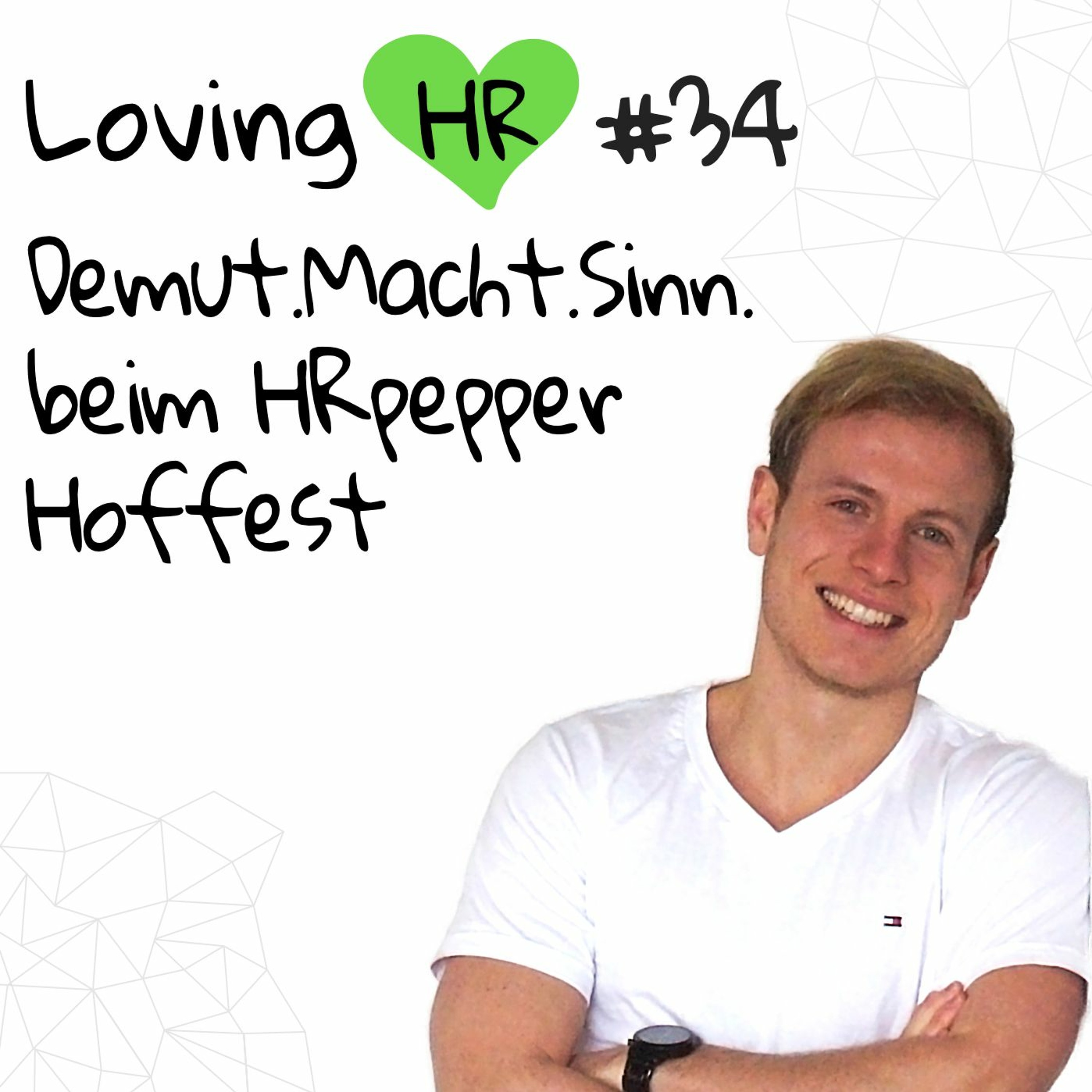 Loving HR Podcast - Der Podcast für HR-Macher und -Interessierte