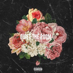 Quiet The Room