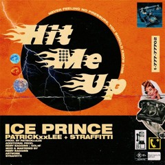 HIT ME UP (FT. PATRICKXXLEE, STRAFFITTI )