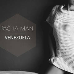 Pacha Man - Venezuela (prod. by Style Da Kid)
