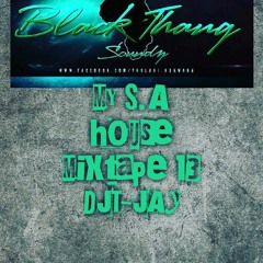 My S.A House Mixtape 13 (DJ T - JAY)