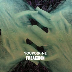 Freakxion - Youpone