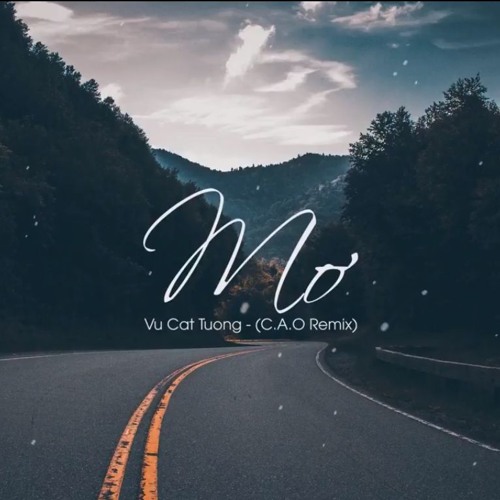 Mơ - Vũ Cát Tường ( C . A . O Remix )