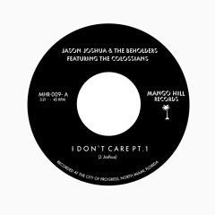 Jason Joshua & The Beholders Ft The Colossians - I Don't Care (Snippet)