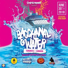 AD: 2018 Bacchanal & Water Boatride Toronto | Presented by Unfiltered Events