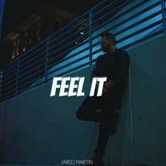 Feel It