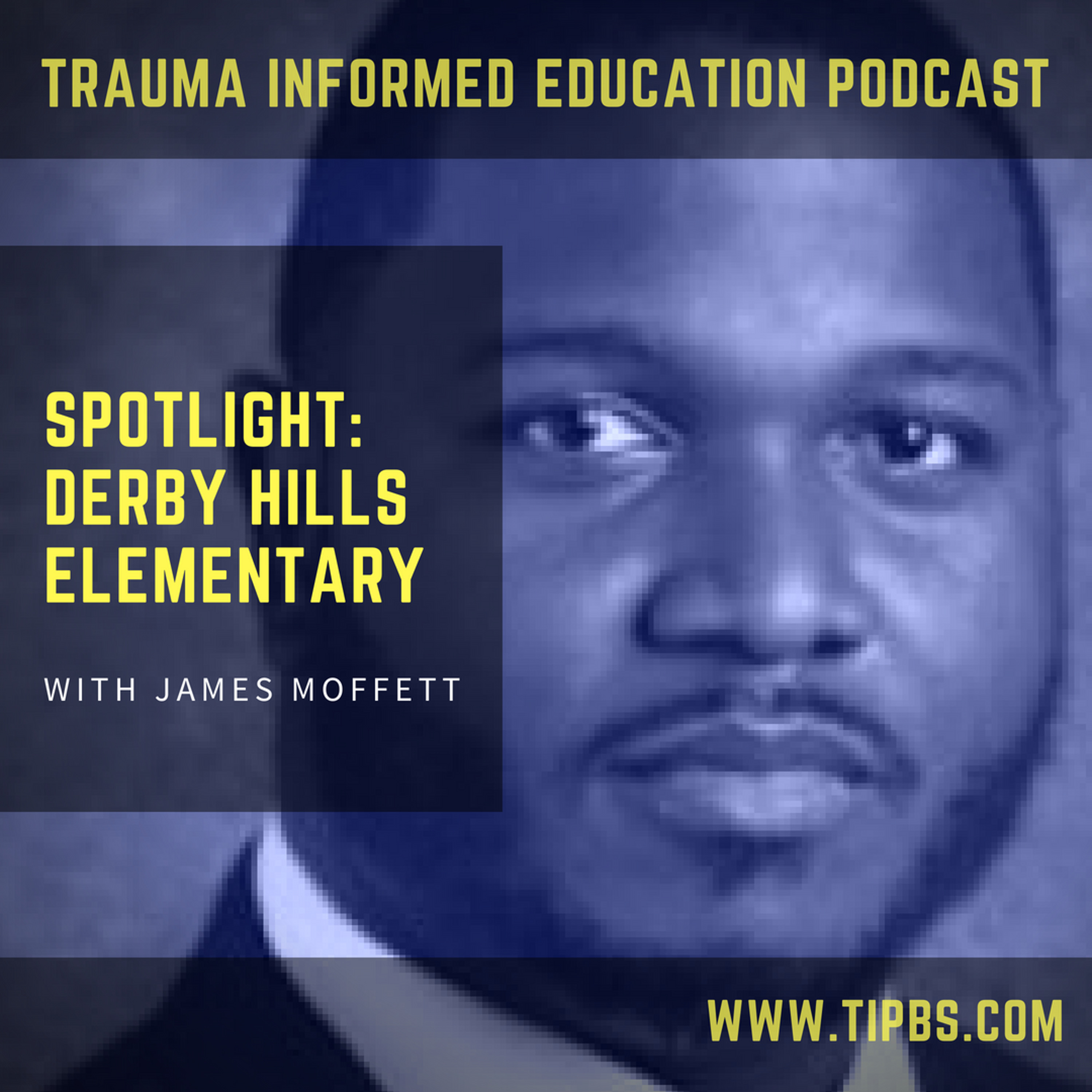 71 | Spotlight: Derby Hills Elementary with James Moffett thumbnail
