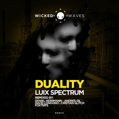 Luix Spectrum - Duality (Rework) [Wicked Waves Recordings]