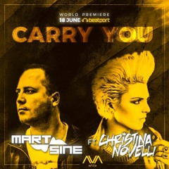 Mart Sine ft. Christina Novelli - Carry You (Original Mix) [OUT NOW!]