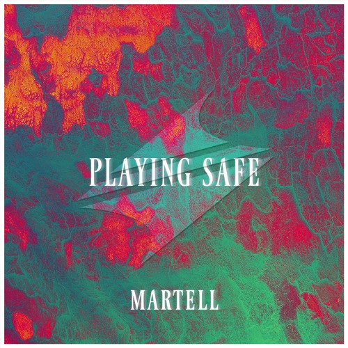 Martell - Playing Safe [Summer Sounds Premiere]