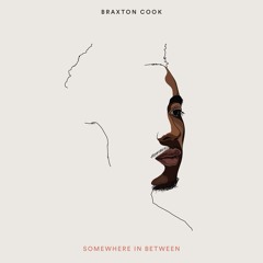 Braxton Cook "Never Thought"