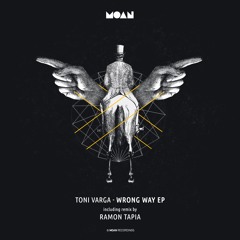 Toni Varga - Wrong Way (Ramon Tapia Remix)