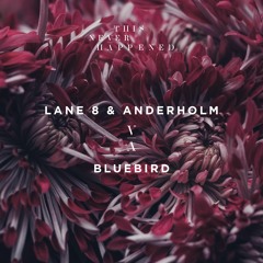 Lane 8 & Anderholm - Bluebird