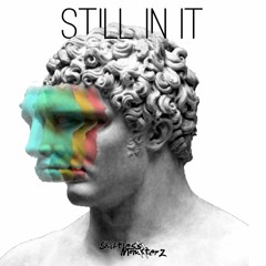 Shiftless Monsterz - Still In It