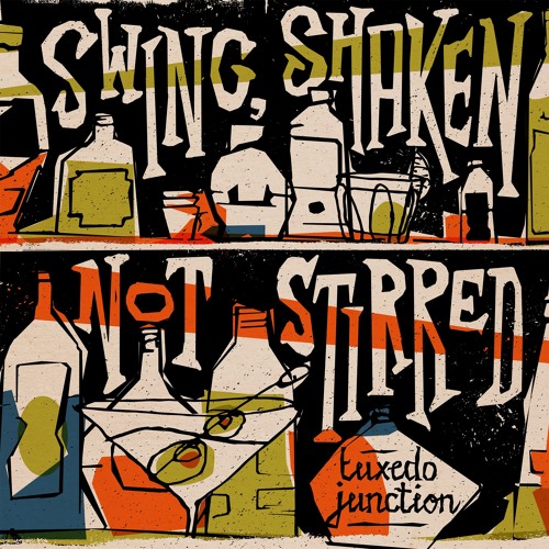 Tuxedo Junction - Swing, Shaken Not Stirred (OUT NOW!)