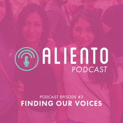 Episode 3: Finding Our Voices