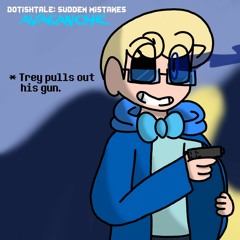 [Dotishtale: Sudden Mistakes] AVALANCHE