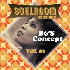 Soul Room Sessions Volume 86 | B&S CONCEPT | France