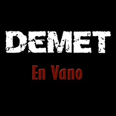 DEMET - En Vano