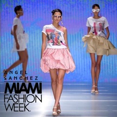 Miami Fashion Week18, Angel Sanchez, Naim Zarzour