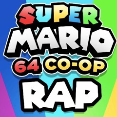 Original151 - Super Mario 64 CO-OP Rap