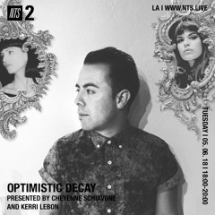 NTS Radio - Silent Servant presents : Optimistic Decay w/ Cheyenne Schiavone