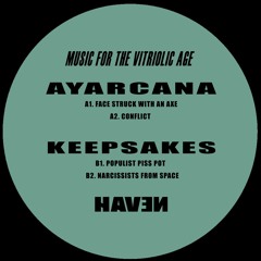 Ayarcana + Keepsakes // Music For The Vitriolic Age [HVN002]
