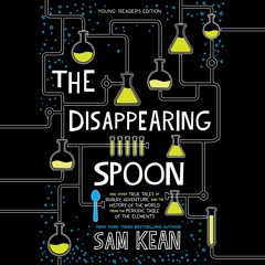 THE DISAPPEARING SPOON by Sam Kean Read by Robert Petkoff - Audiobook Excerpt
