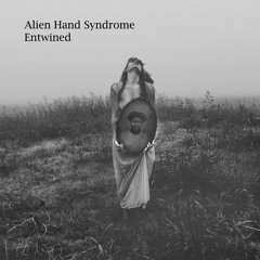 Alien Hand Syndrome - Entwined