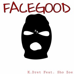 FaceGood Ft Sho Zoe