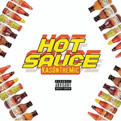 KasOnTheMic-Hot Sauce (prod:Xeno Carr)