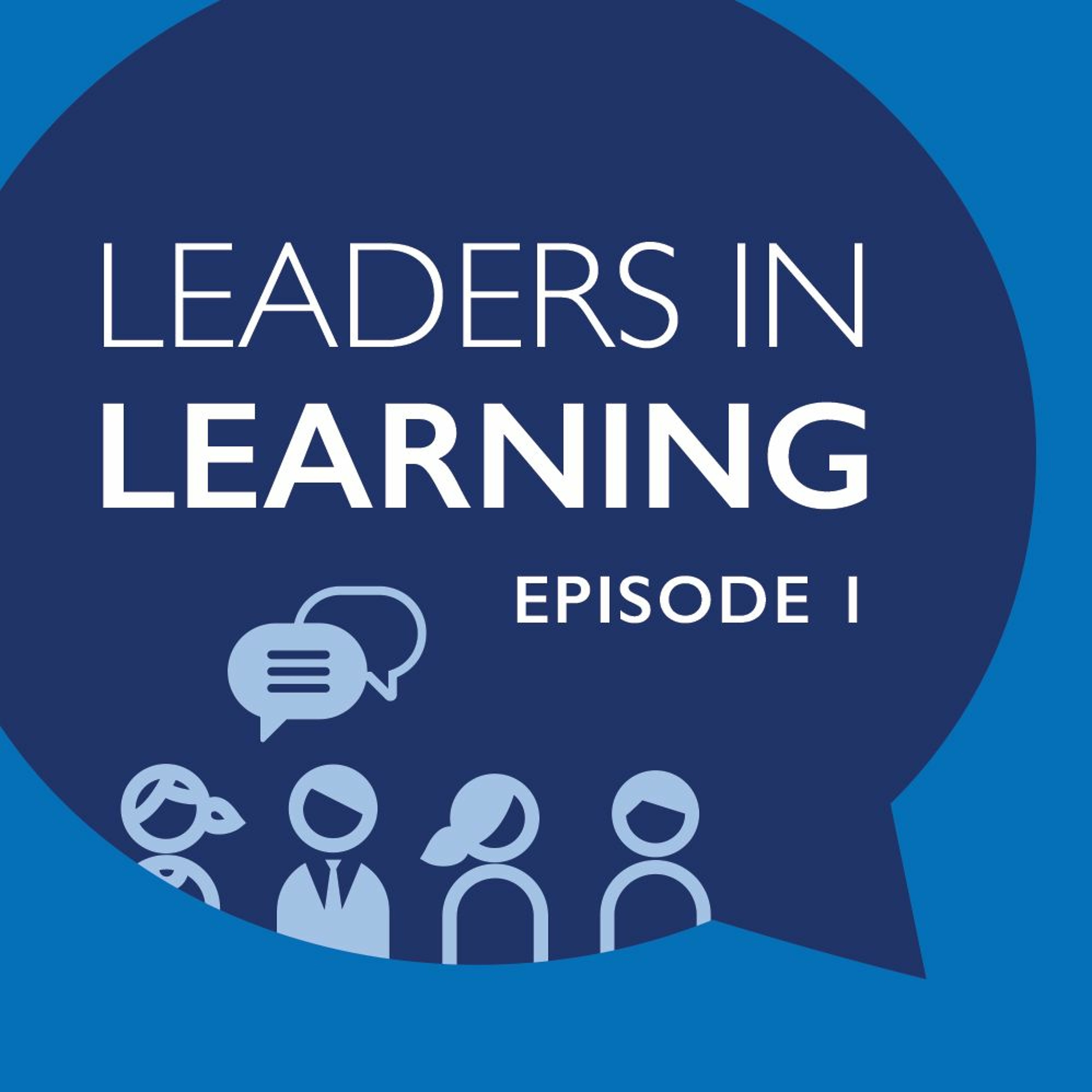 S3 Ep 1: Introducing: Leaders in Learning