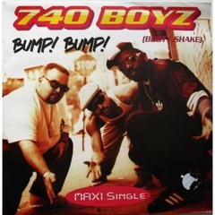 740 Boyz - Bump Bump (Booty Shake) (Euro Klubb Mix)