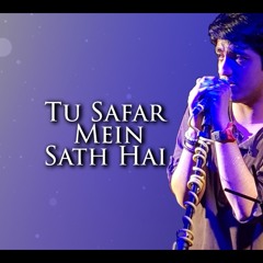 Tu Safar Mein Saath Hai