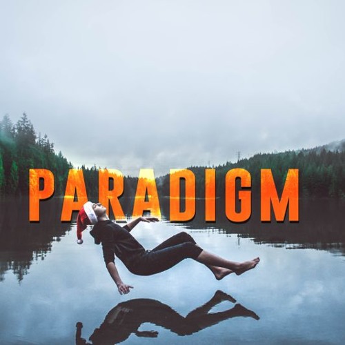 Paradigm (prod. Clueless Kit)