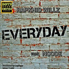 Rapkhid Willz ft Ncode-everyday.