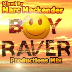 BOYRAVER PRODUCTIONS - MIXED BY MARC MACKENDER